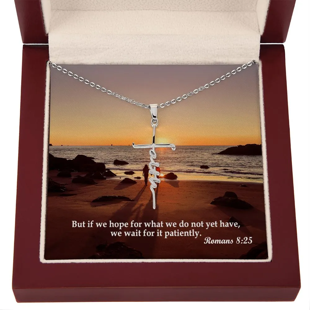 But If We Hope For What We Do Not Yet Have, We Wait For It Patiently - Faith Cross Necklace with Message Card - Gift for Her - Gift for Him