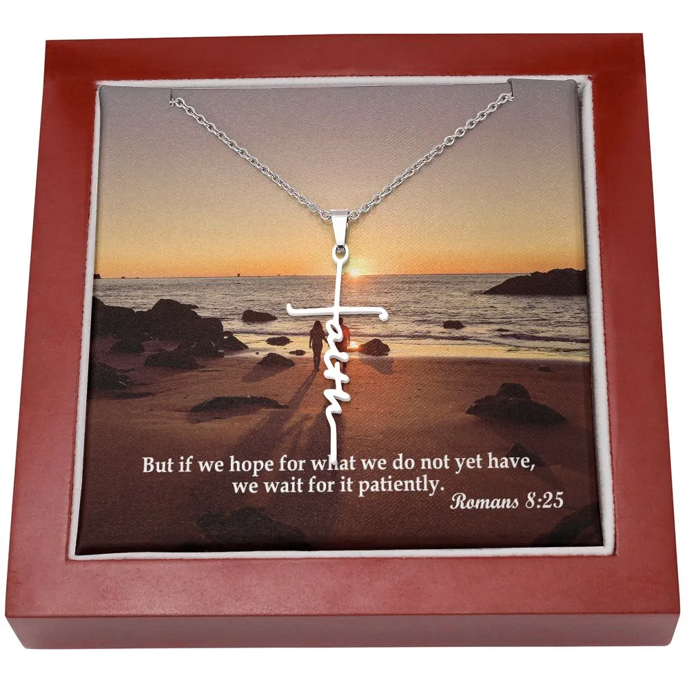 But If We Hope For What We Do Not Yet Have, We Wait For It Patiently - Faith Cross Necklace with Message Card - Gift for Her - Gift for Him